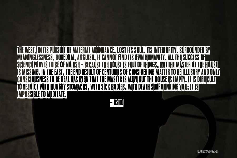 Missing Lost Ones Quotes By Osho Missing Lost Ones Quotes By Osho