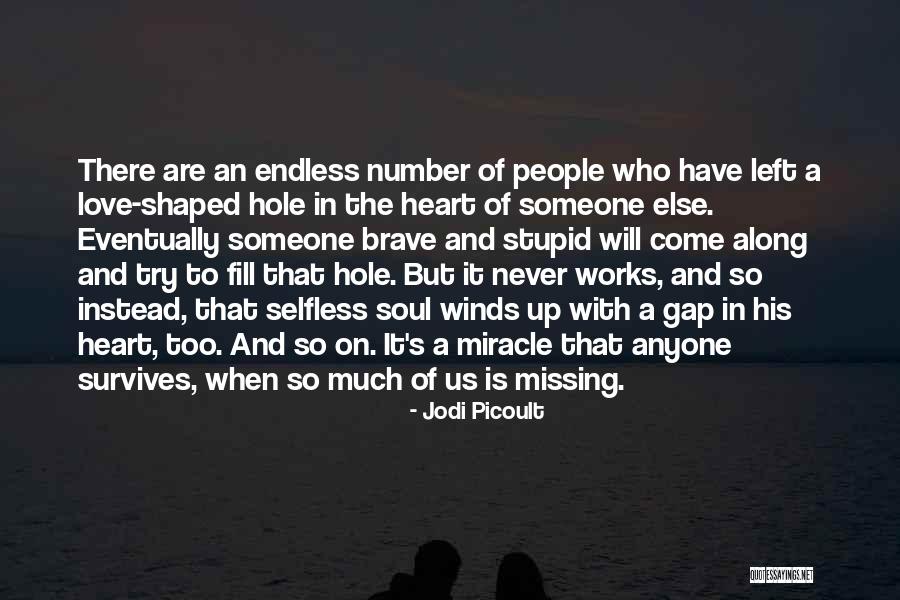 Missing Love Someone Quotes By Jodi Picoult