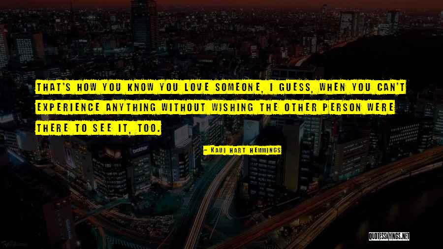 Missing Love Someone Quotes By Kaui Hart Hemmings Missing Love Someone Quotes By Kaui Hart Hemmings