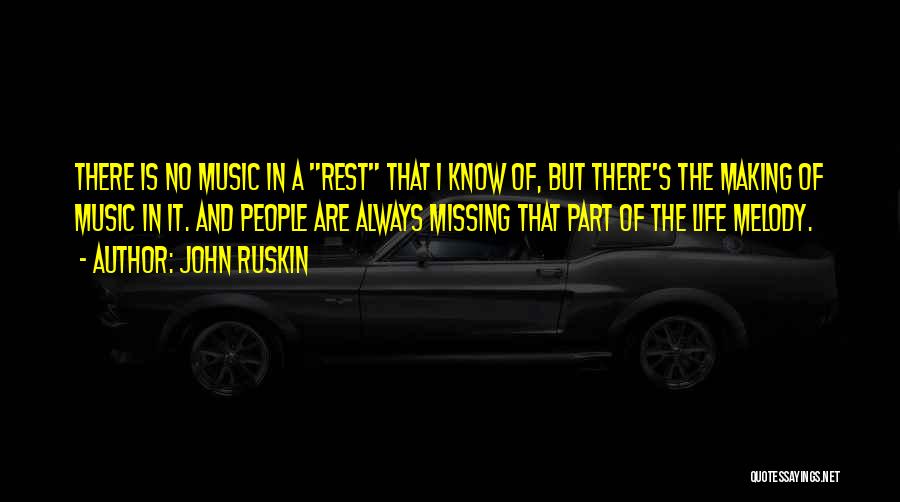 Missing Me When I'm Gone Quotes By John Ruskin