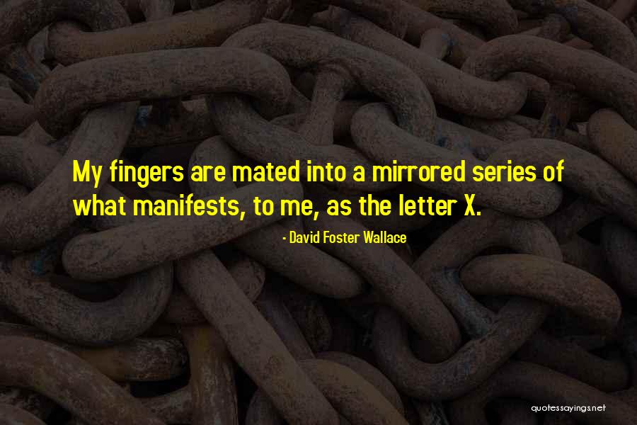 Missing Mom After Death Quotes By David Foster Wallace