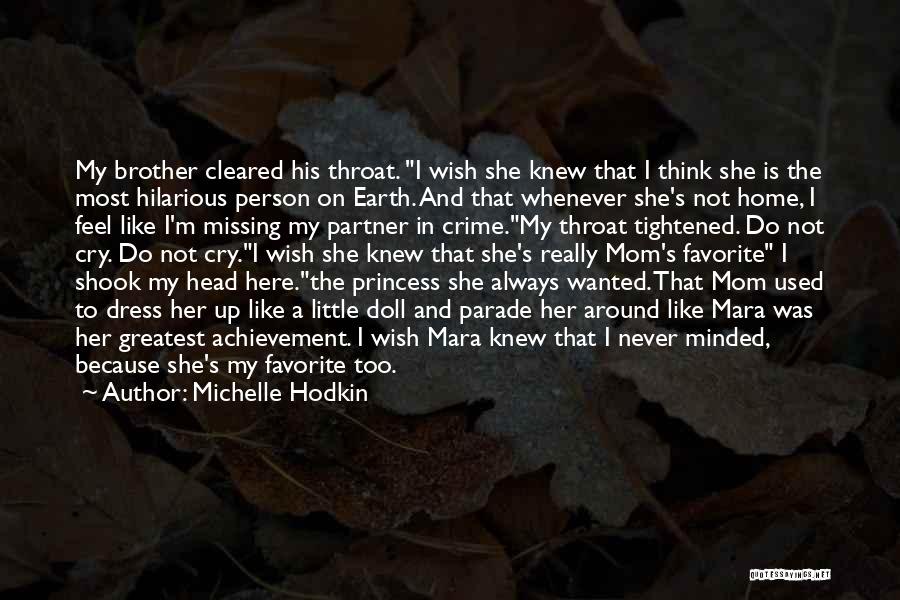 Missing Mom Quotes By Michelle Hodkin