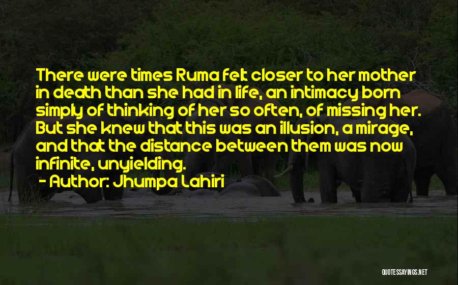 Missing Mother Quotes By Jhumpa Lahiri