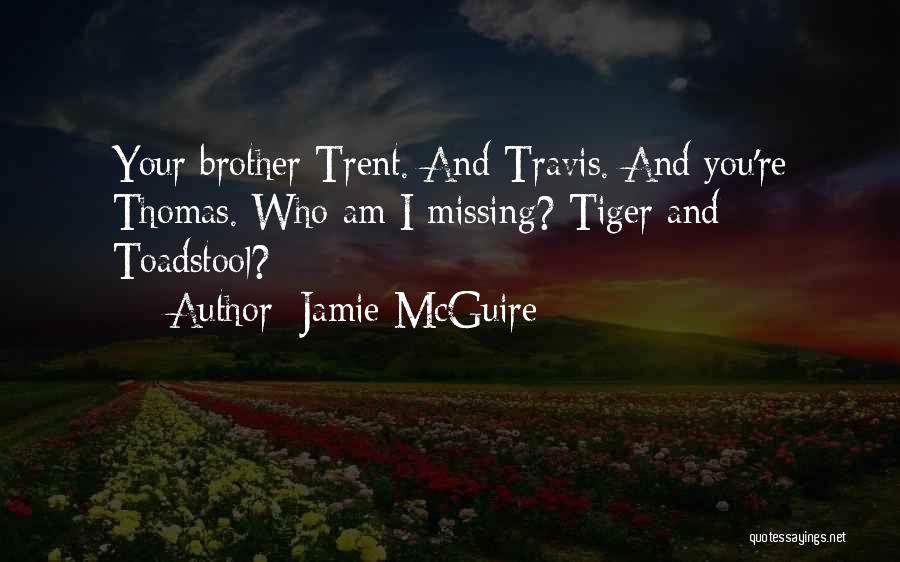 Missing My Brother Quotes By Jamie McGuire