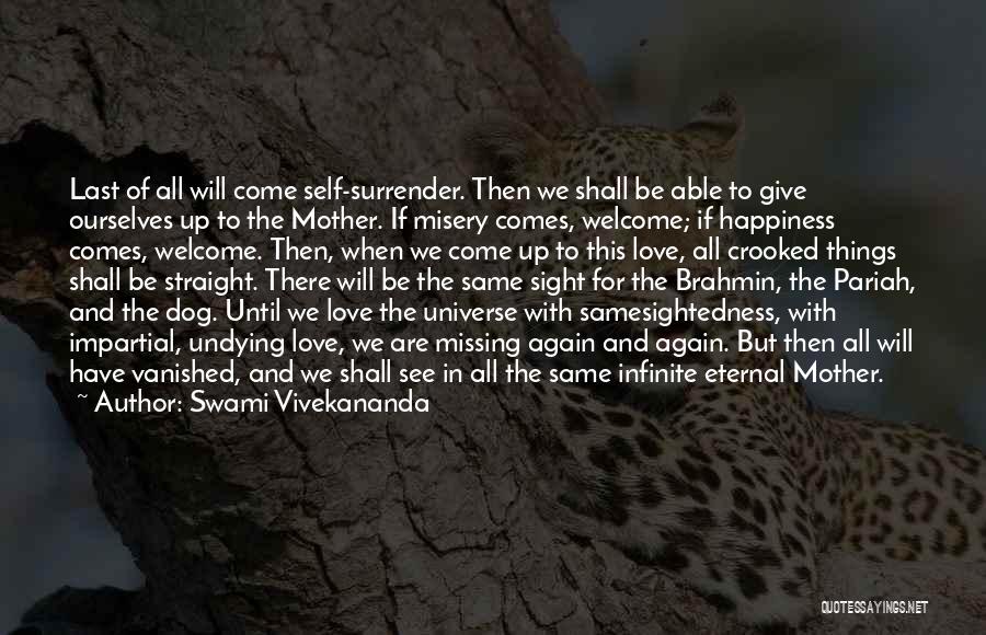 Missing My Dog Quotes By Swami Vivekananda