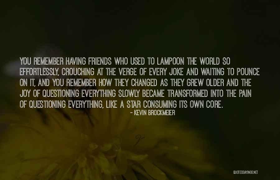 Missing My Grandbabies Quotes By Kevin Brockmeier Missing My Grandbabies Quotes By Kevin Brockmeier