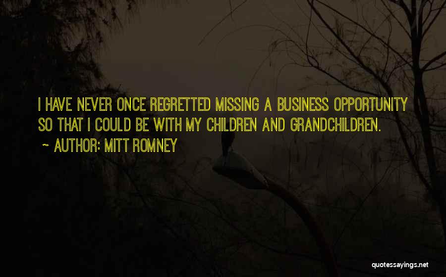 Missing My Grandchildren Quotes By Mitt Romney