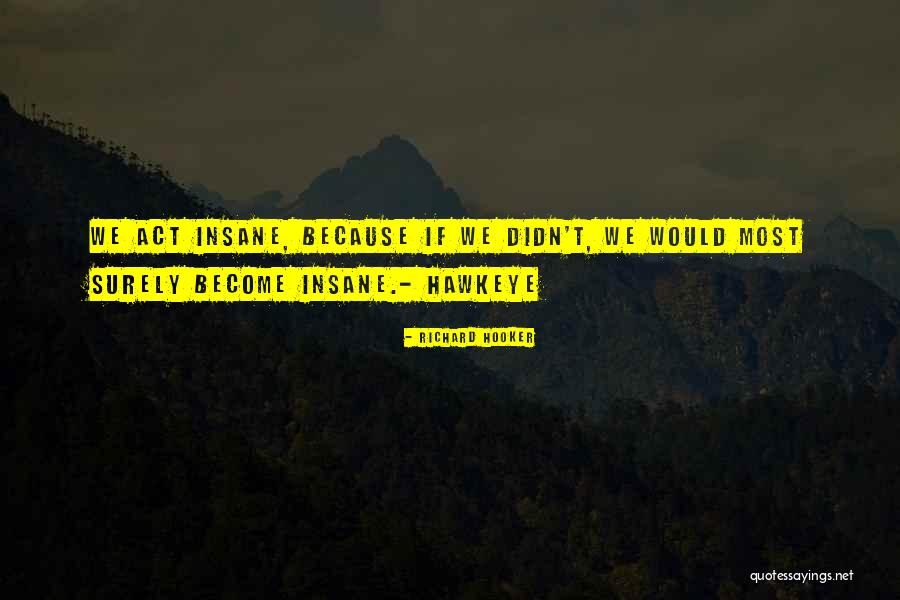 Missing My Grandsons Quotes By Richard Hooker Missing My Grandsons Quotes By Richard Hooker