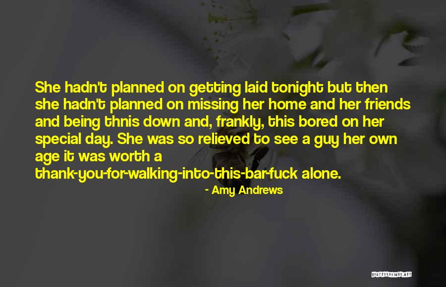 Missing My Guy Quotes By Amy Andrews Missing My Guy Quotes By Amy Andrews
