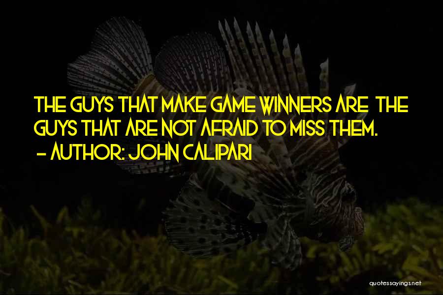 Missing My Guy Quotes By John Calipari