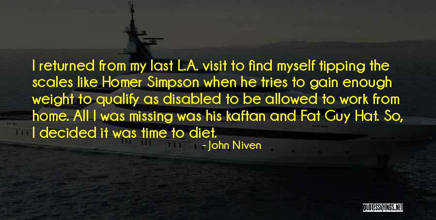 Missing My Guy Quotes By John Niven Missing My Guy Quotes By John Niven