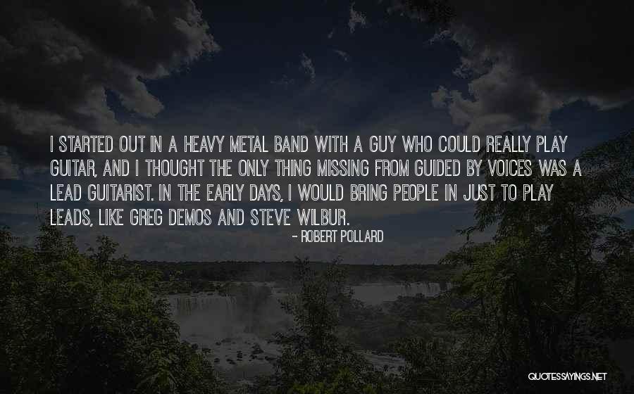 Missing My Guy Quotes By Robert Pollard Missing My Guy Quotes By Robert Pollard