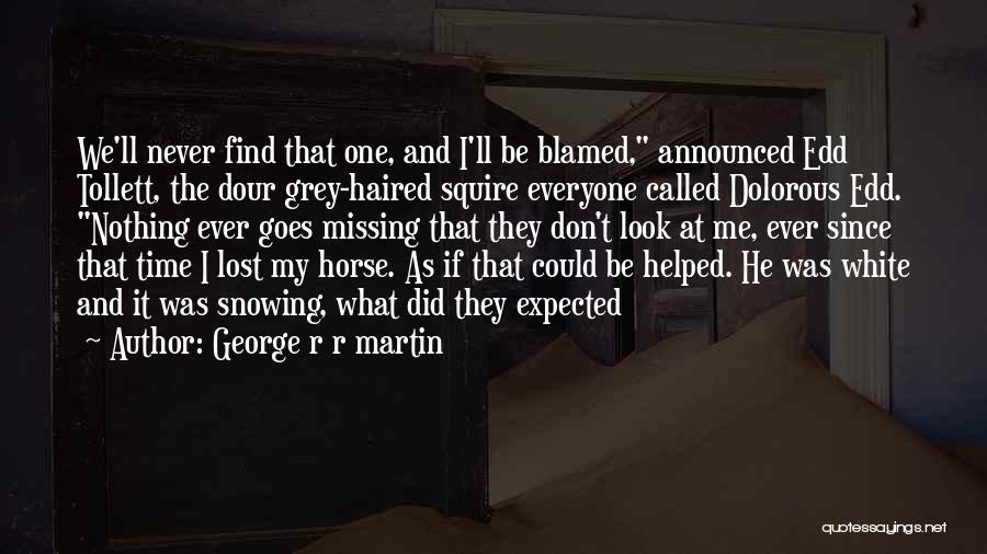 Missing My Horse Quotes By George R R Martin