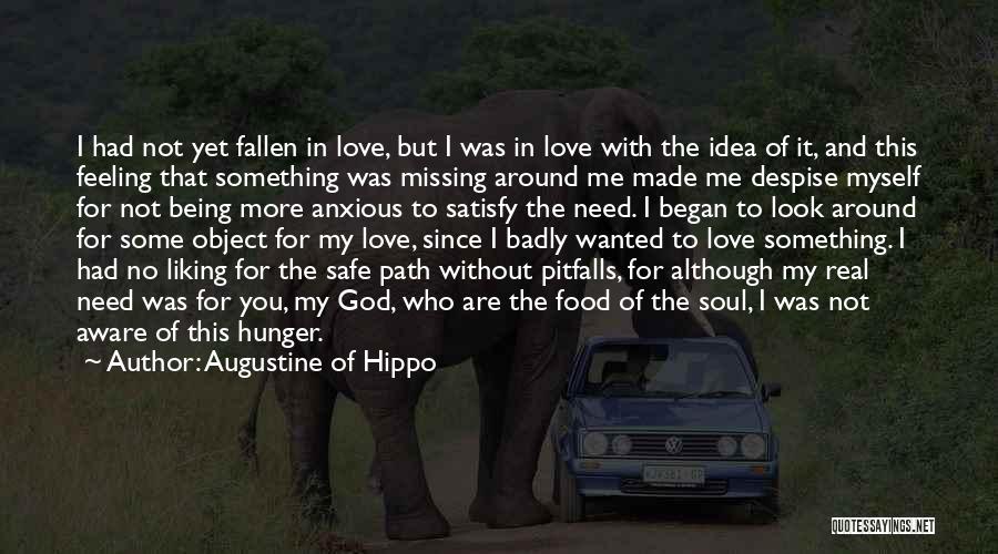 Missing My Love Quotes By Augustine Of Hippo