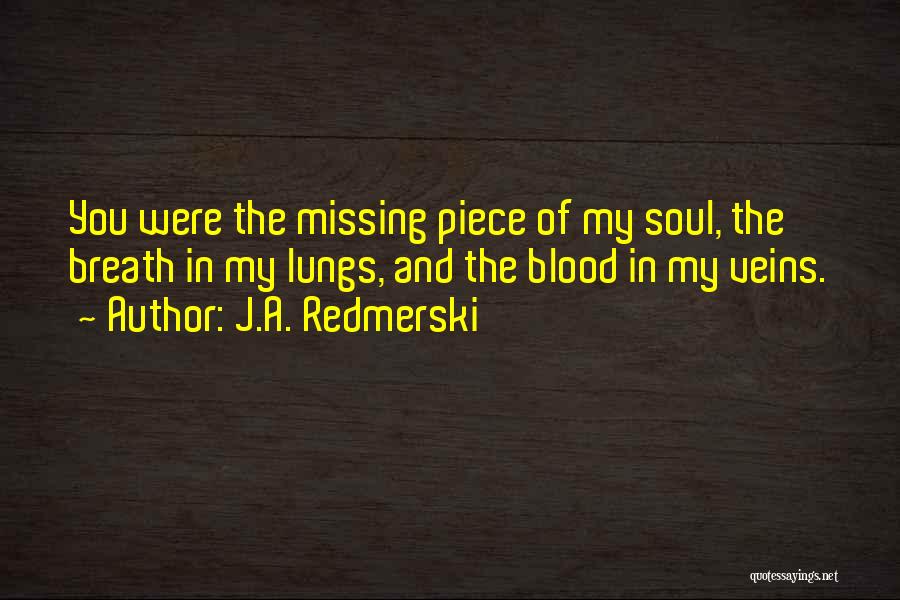 Missing My Love Quotes By J.A. Redmerski