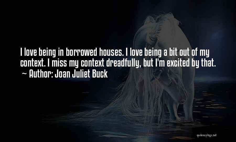 Missing My Love Quotes By Joan Juliet Buck