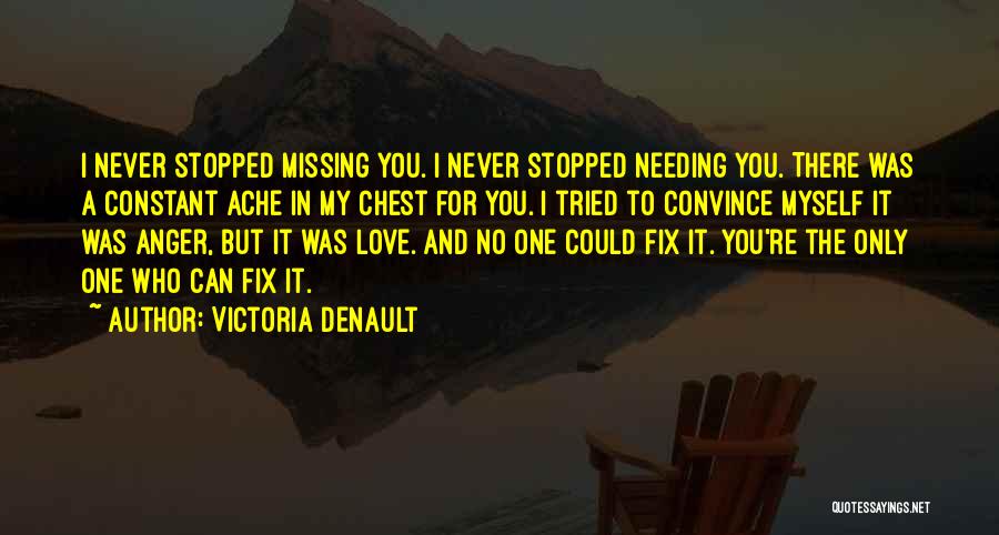 Missing My Love Quotes By Victoria Denault