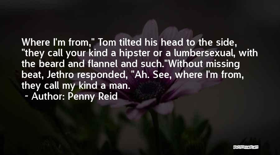 Missing My Man Quotes By Penny Reid