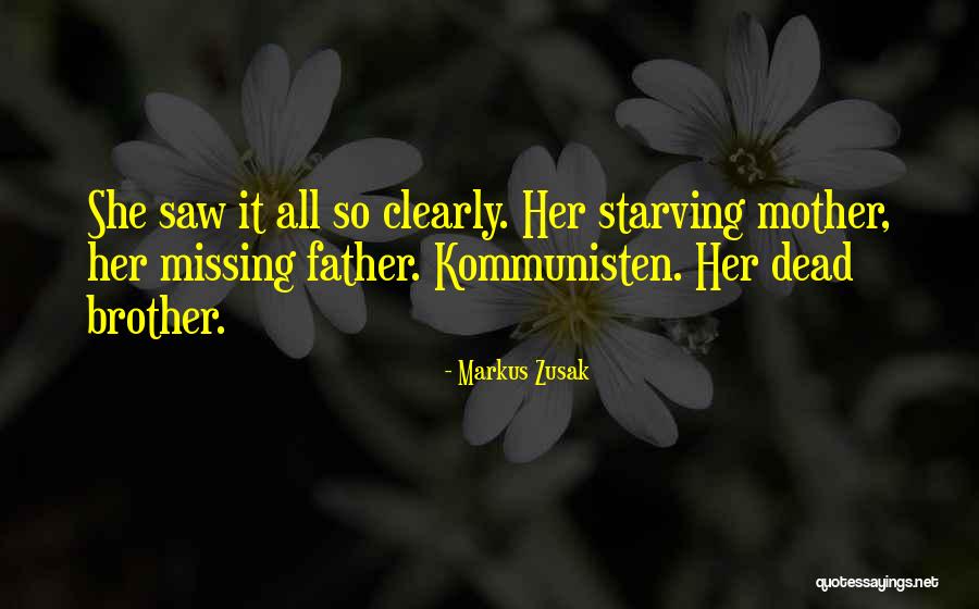 Missing My Mother And Father Quotes By Markus Zusak Missing My Mother And Father Quotes By Markus Zusak