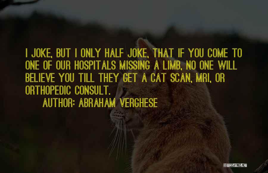 Missing My Other Half Quotes By Abraham Verghese