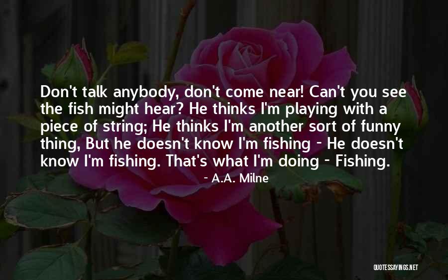 Missing My Prisoner Quotes By A.A. Milne Missing My Prisoner Quotes By A.A. Milne