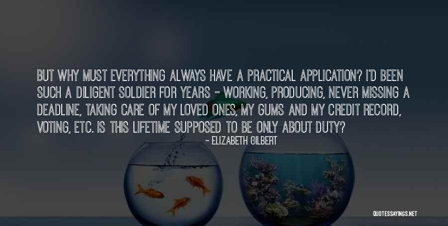 Missing My Soldier Quotes By Elizabeth Gilbert Missing My Soldier Quotes By Elizabeth Gilbert