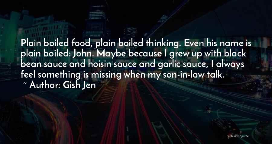 Missing My Son Quotes By Gish Jen