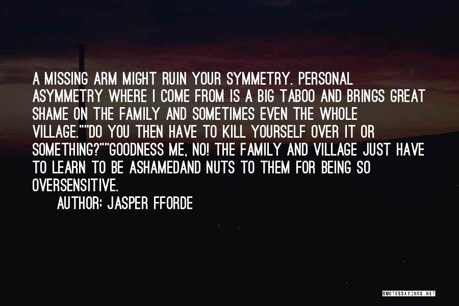 Missing My Village Quotes By Jasper Fforde