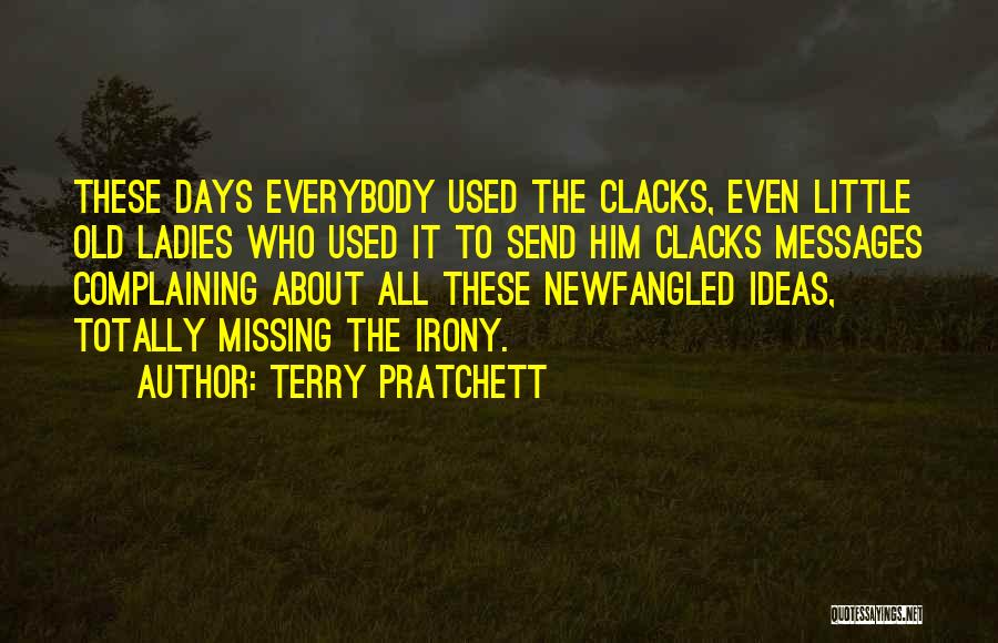 Missing Old Days Quotes By Terry Pratchett