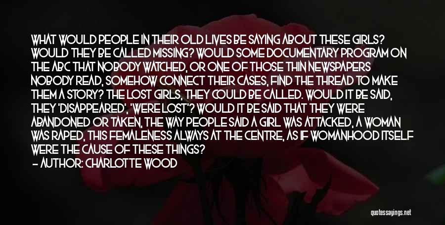 Missing Old Things Quotes By Charlotte Wood