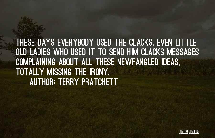 Missing Old Things Quotes By Terry Pratchett