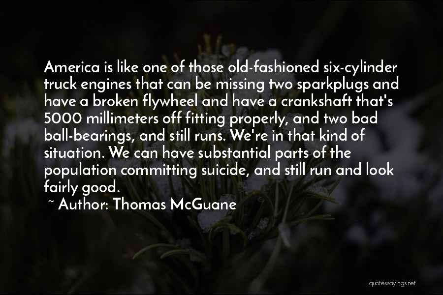 Missing Old Things Quotes By Thomas McGuane