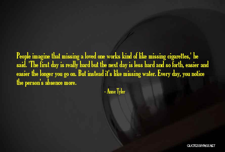 Missing One Person Quotes By Anne Tyler Missing One Person Quotes By Anne Tyler