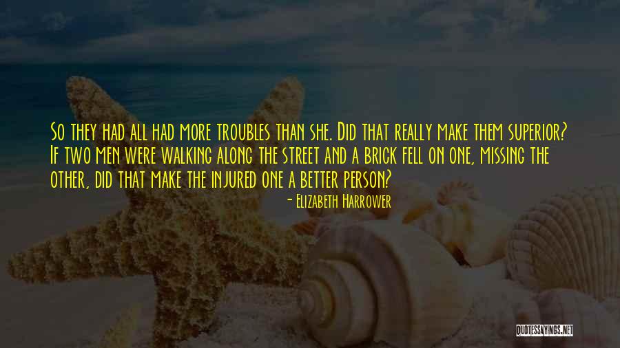 Missing One Person Quotes By Elizabeth Harrower Missing One Person Quotes By Elizabeth Harrower
