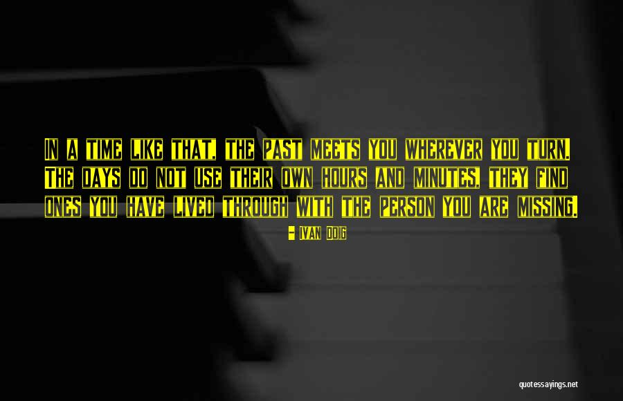 Missing One Person Quotes By Ivan Doig Missing One Person Quotes By Ivan Doig