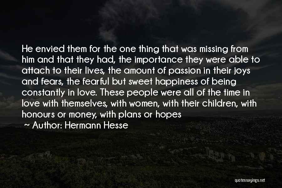 Missing One Thing Quotes By Hermann Hesse