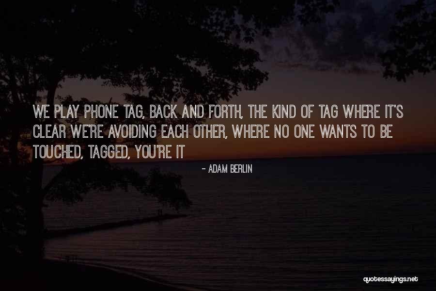 Missing One You Love Quotes By Adam Berlin