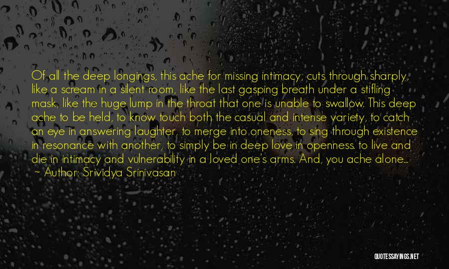 Missing One You Love Quotes By Srividya Srinivasan