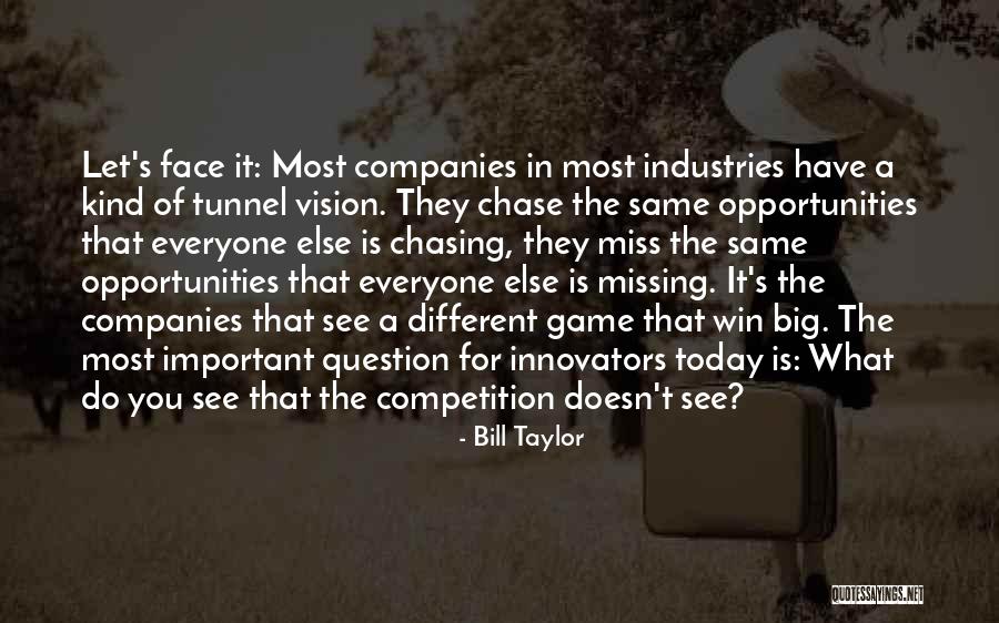 Missing Opportunities Quotes By Bill Taylor Missing Opportunities Quotes By Bill Taylor