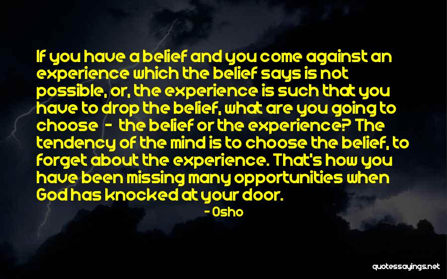 Missing Opportunities Quotes By Osho Missing Opportunities Quotes By Osho