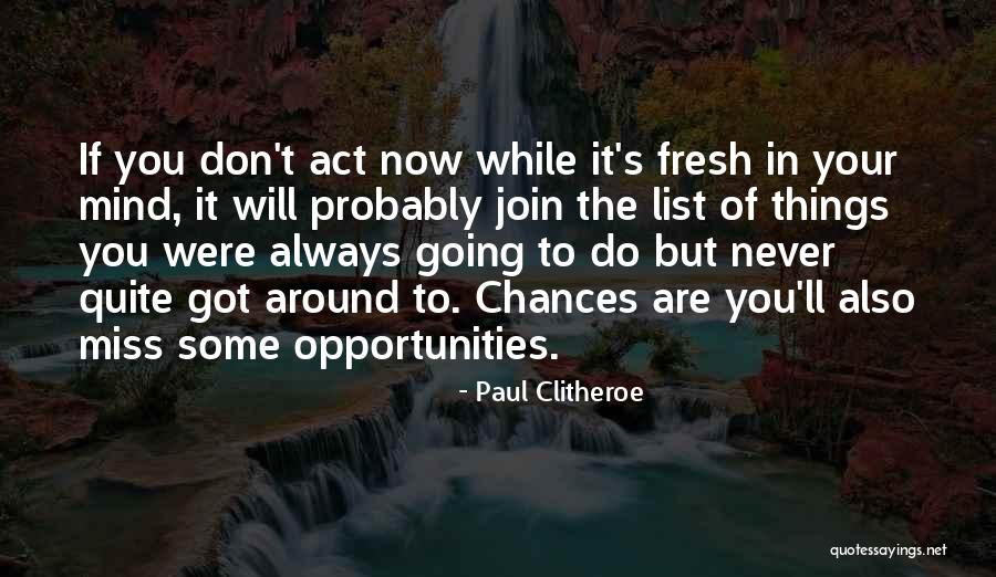 Missing Opportunities Quotes By Paul Clitheroe Missing Opportunities Quotes By Paul Clitheroe
