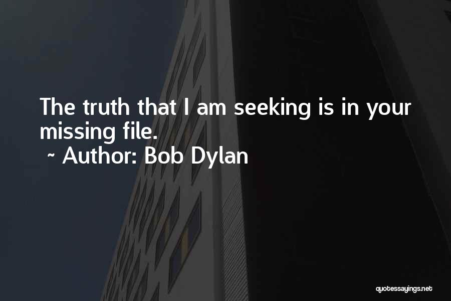 Missing Our Friendship Quotes By Bob Dylan
