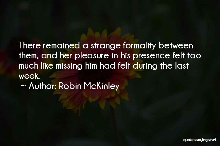 Missing Our Friendship Quotes By Robin McKinley