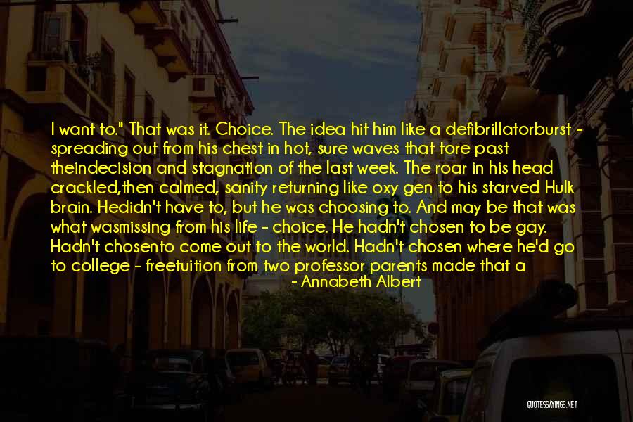Missing Out Life Quotes By Annabeth Albert Missing Out Life Quotes By Annabeth Albert