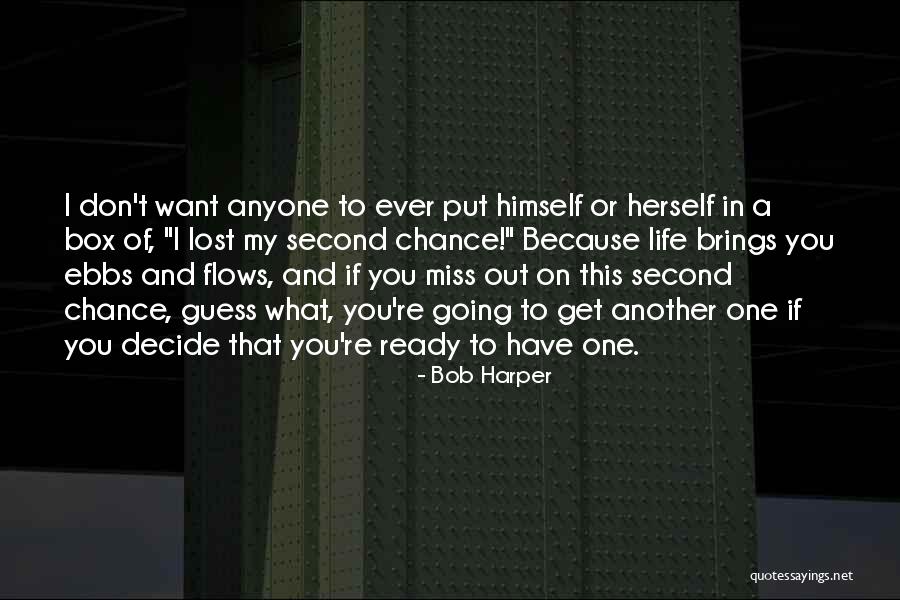 Missing Out Life Quotes By Bob Harper Missing Out Life Quotes By Bob Harper