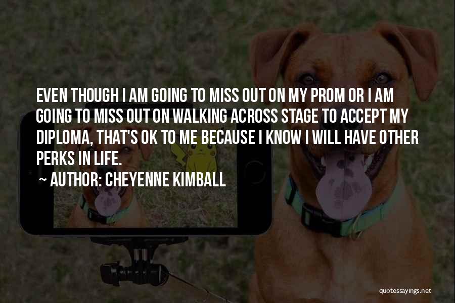 Missing Out Life Quotes By Cheyenne Kimball