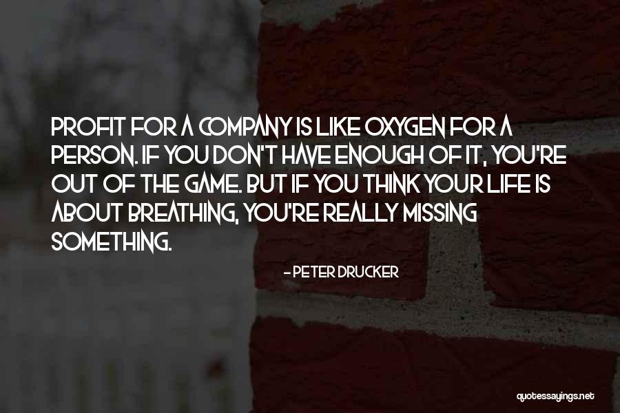 Missing Out Life Quotes By Peter Drucker