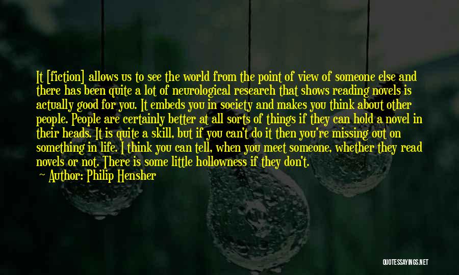 Missing Out Life Quotes By Philip Hensher