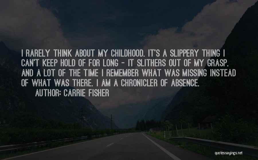 Missing Out On Childhood Quotes By Carrie Fisher