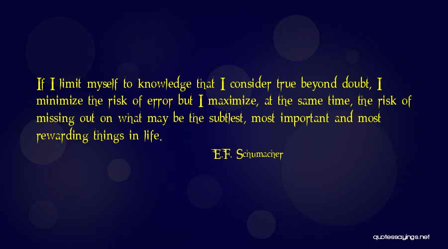 Missing Out On Life Quotes By E.F. Schumacher Missing Out On Life Quotes By E.F. Schumacher